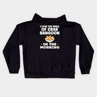 I Love the Smell of Crab Rangoon Funny Crab Rangoon Lover Kids Hoodie